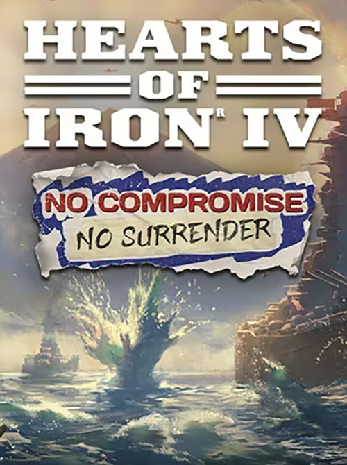 Hearts of Iron IV No Compromise No Surrender